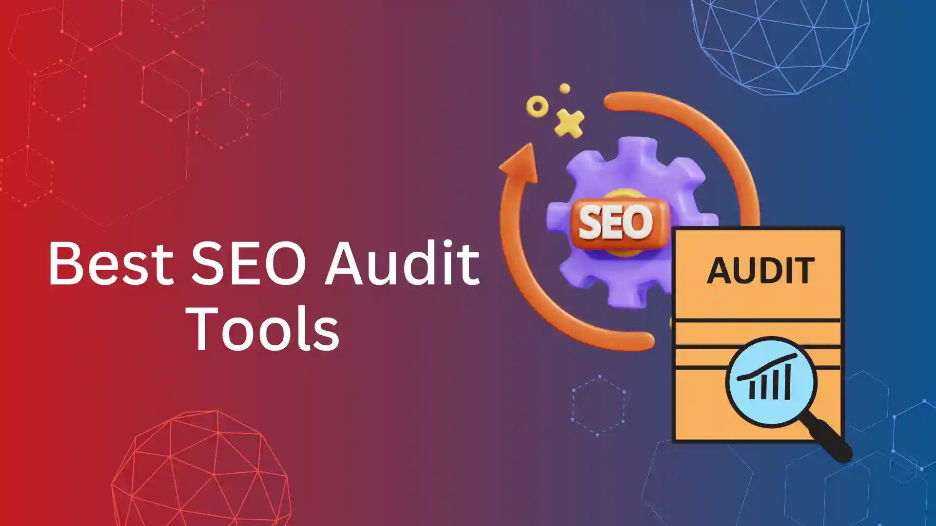 The Comprehensive Benefits of Using SEO Audit Tools